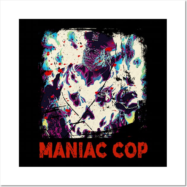 Protect And Serve Evil Maniac Cop Film Tribute T-Shirt Wall Art by alex77alves